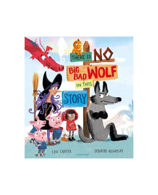 THERE IS NO BIG BAD WOLF IN THIS STORY