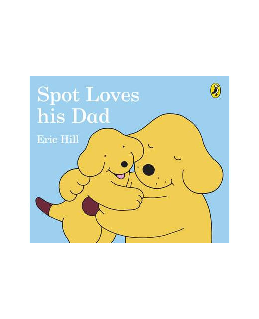 SPOT LOVES HIS DAD