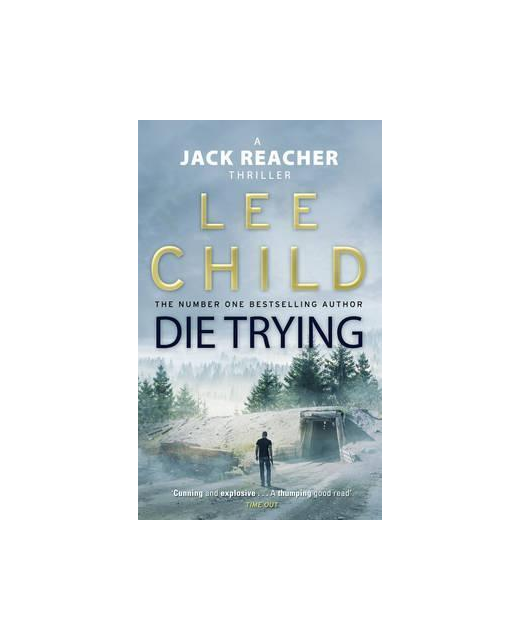 Die Trying : (Jack Reacher 2)