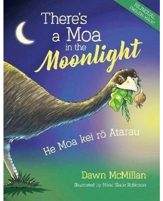 There's a Moa in the Moonlight: He Moa kei ro Atarau