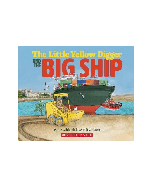 Little Yellow Digger and the Big Ship, The