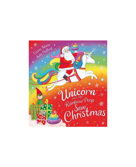 Unicorn and the Rainbow Poop Saves Christmas