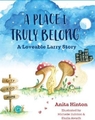 A Place I Truly Belong: A Loveable Larry Story