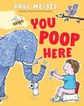 YOU POOP HERE