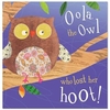 OOLA, THE OWL WHO LOST HER HOOT