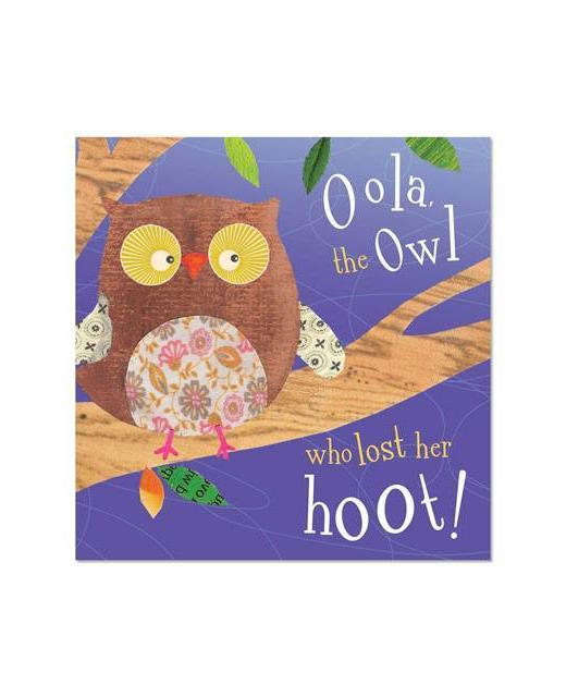 OOLA, THE OWL WHO LOST HER HOOT