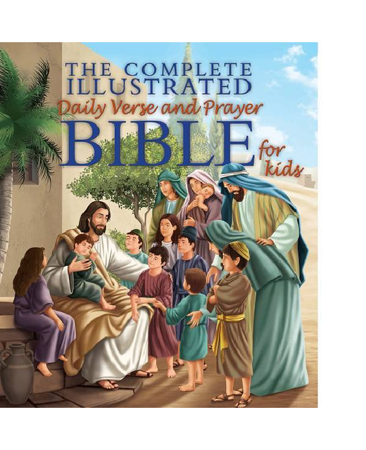 THE COMPLETE ILLUSTRATED DAILY VERSE AND PRAYER BIBLE FOR KIDS