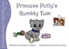 PRINCESS POLLY'S RUMBLY TUM