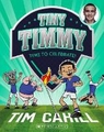 TINY TIMMY TIME TO CELEBRATE