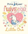 PETER RABBIT I LOVE YOU LITTLE ONE