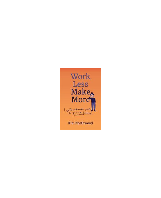 WORK LESS MAKE MORE