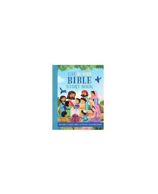 THE BE KIND BIBLE STORY BOOK