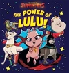 LEAGUE OF SUPERPETS THE POWER OF LULU