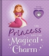 The Princess and the Magical Charm