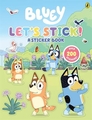 BLUEY LET'S STICK STICKER BOOK