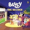 BLUEY THE DECIDER