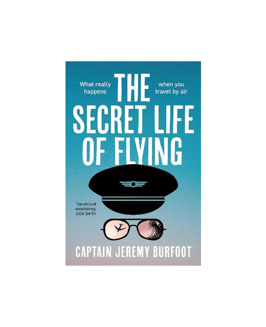 THE SECRET LIFE OF FLYING