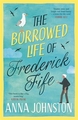 THE BORROWED LIFE OF FREDRICK FIFE