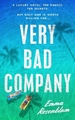 VERY BAD COMPANY