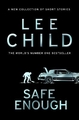 SAFE ENOUGH Lee Child