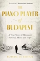 THE PIANO PLAYER OF BUDAPEST