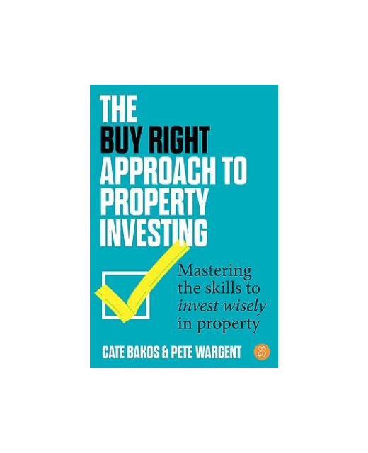 THE BUY RIGHT APPROACH TO PROPERTY INVESTING