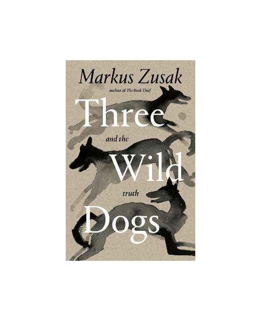 THREE WILD DOGS AND THE TRUTH