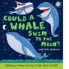 COULD A WHALE SWIM TO THE MOON