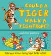 COULD A TIGER WALK A TIGHTROPE