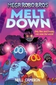 MEGA ROBO BROS 4 MELTDOWN