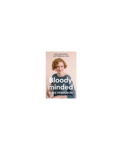 BLOODY MINDED