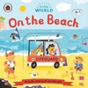 Little World: On the Beach : A push-and-pull adventure