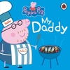 PEPPA PIG: MY DADDY (BOARD BOOK)