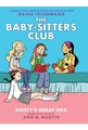 KRISTYS GREAT IDEA GRAPHIC NOVEL Bk1 - BABY SITTERS CLUB