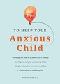 101 TIPS TO HELP YOUR ANXIOUS CHILD