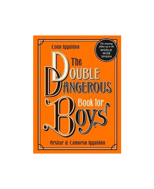 THE DOUBLE DANGEROUS BOOK FOR BOYS