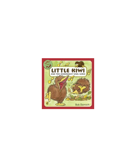 LITTLE  KIWI AND THE GOODNIGHT SING-SONG