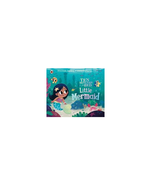 Ten Minutes to Bed: Little Mermaid