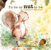 To be or Nut to be