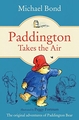 PADDINGTON BEAR Bk9 - PADDINGTON TAKES THE AIR