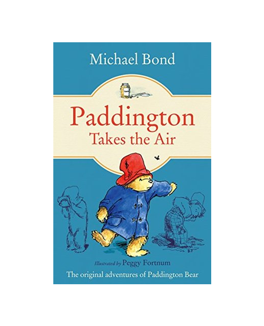 PADDINGTON BEAR Bk9 - PADDINGTON TAKES THE AIR