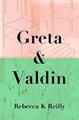 GRETA AND VALDIN