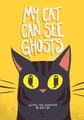 MY CAT CAN SEE GHOSTS 